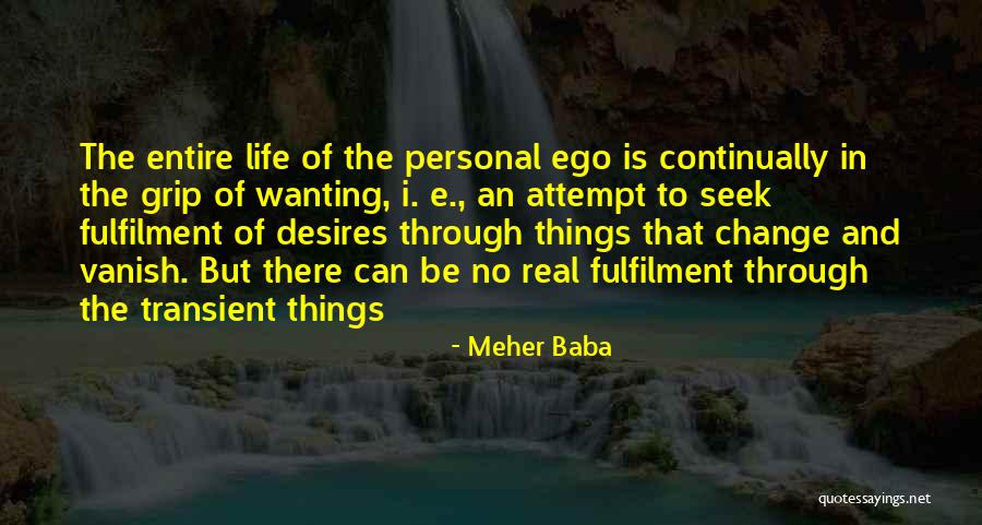 Fulfilment In Life Quotes By Meher Baba Fulfilment In Life Quotes By Meher Baba