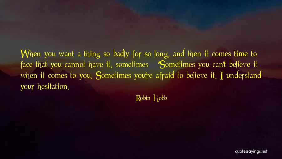 Fulfilment Of Dreams Quotes By Robin Hobb Fulfilment Of Dreams Quotes By Robin Hobb