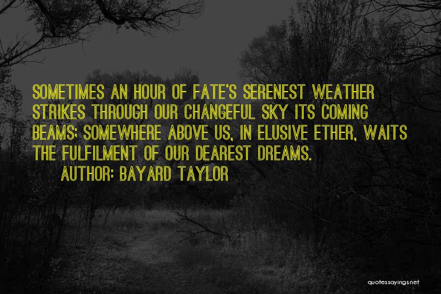 Fulfilment Quotes By Bayard Taylor