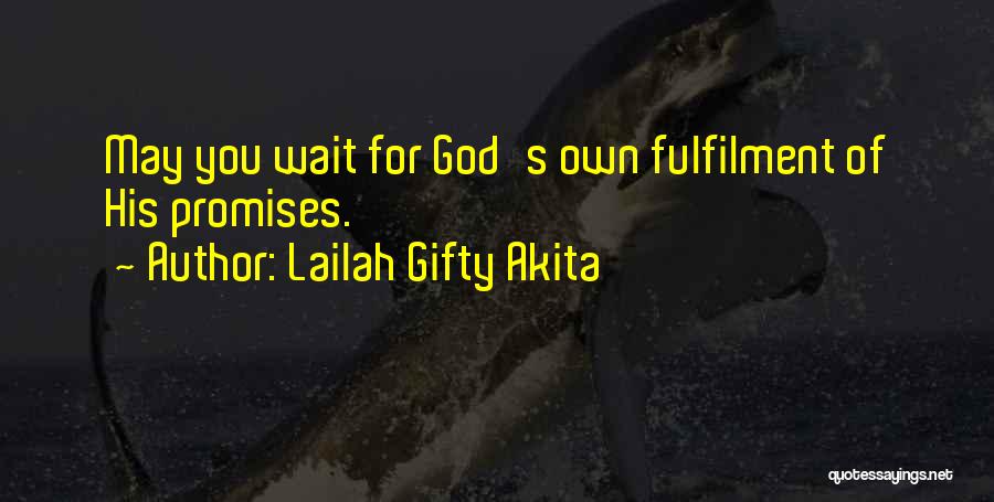 Fulfilment Quotes By Lailah Gifty Akita