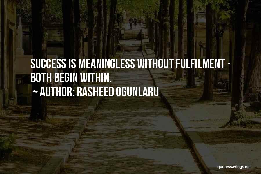 Fulfilment Quotes By Rasheed Ogunlaru