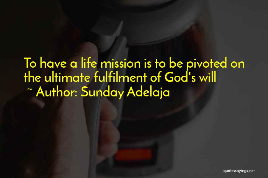 Fulfilment Quotes By Sunday Adelaja