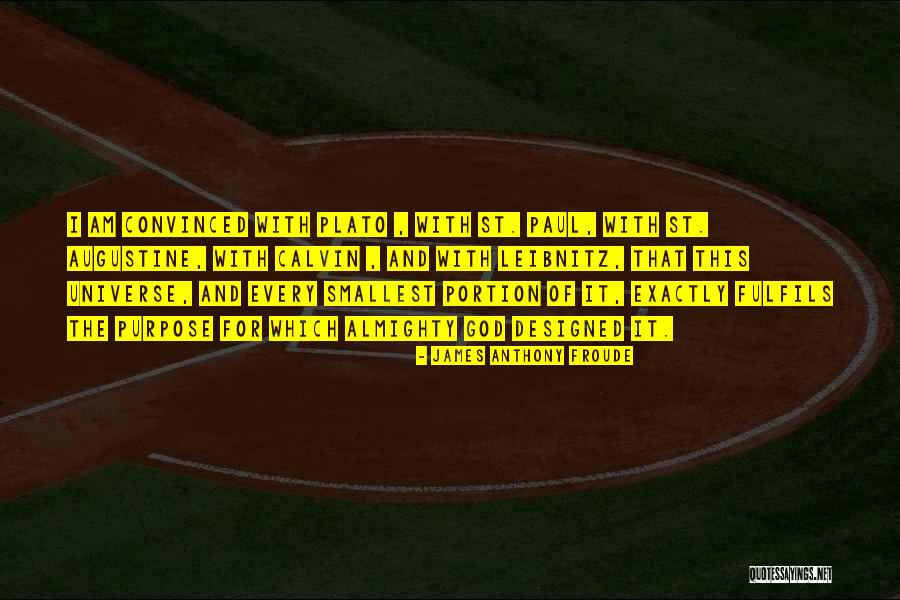 Fulfils Quotes By James Anthony Froude Fulfils Quotes By James Anthony Froude