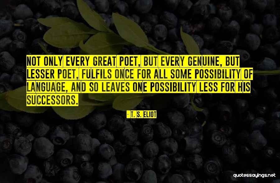 Fulfils Quotes By T. S. Eliot Fulfils Quotes By T. S. Eliot