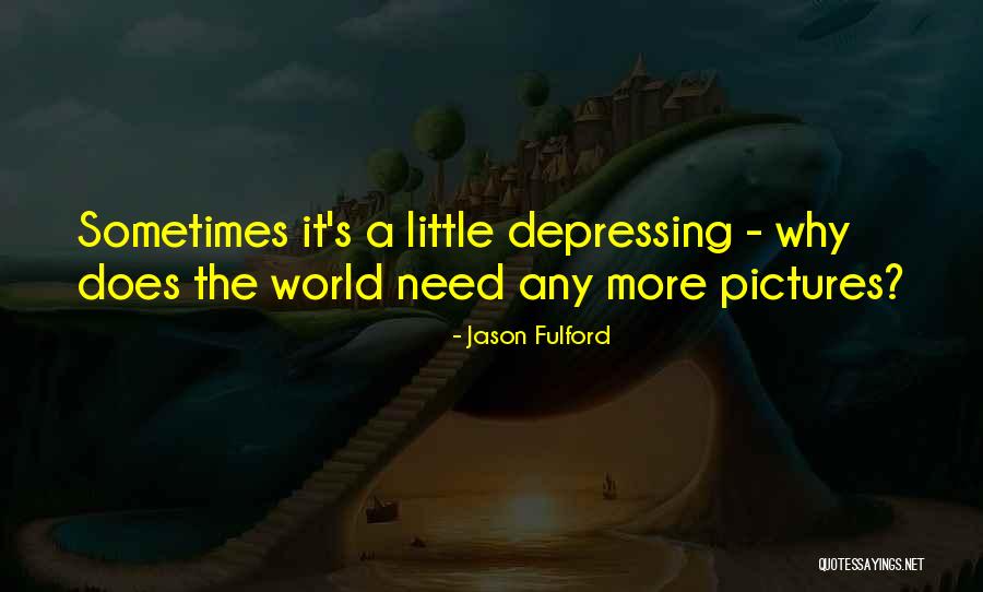 Fulford Quotes By Jason Fulford