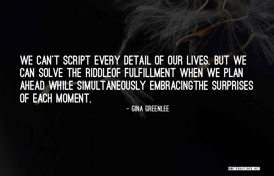 Fulfullment Quotes By Gina Greenlee Fulfullment Quotes By Gina Greenlee