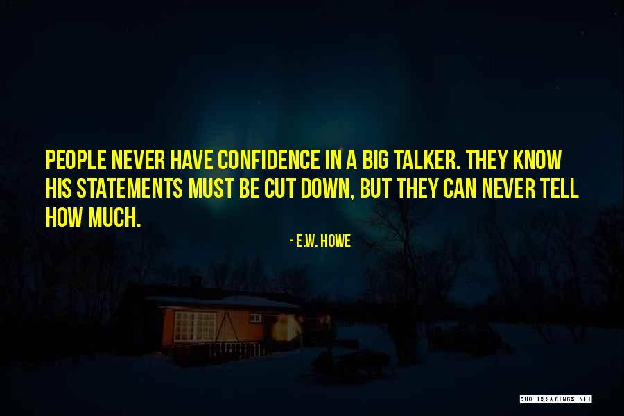 Fulger Macuin Quotes By E.W. Howe Fulger Macuin Quotes By E.W. Howe