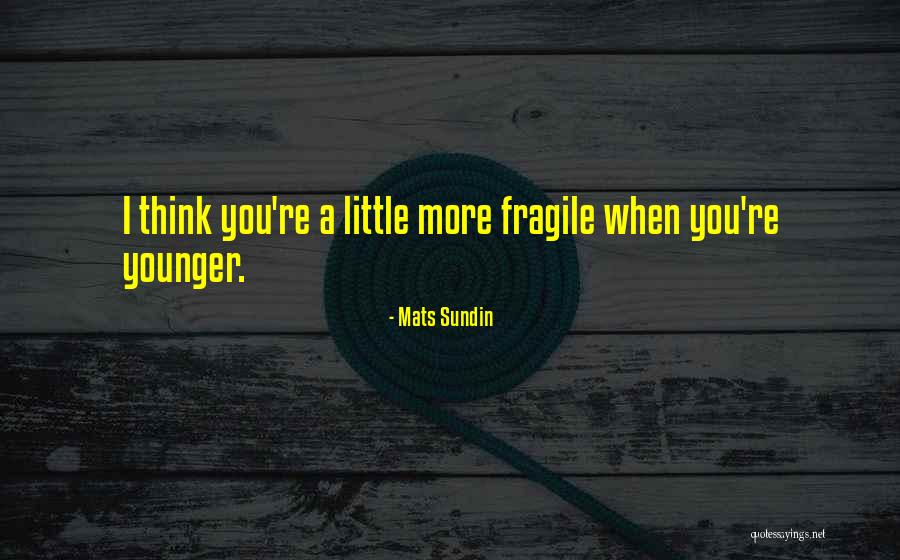 Fulgeraturi Quotes By Mats Sundin Fulgeraturi Quotes By Mats Sundin