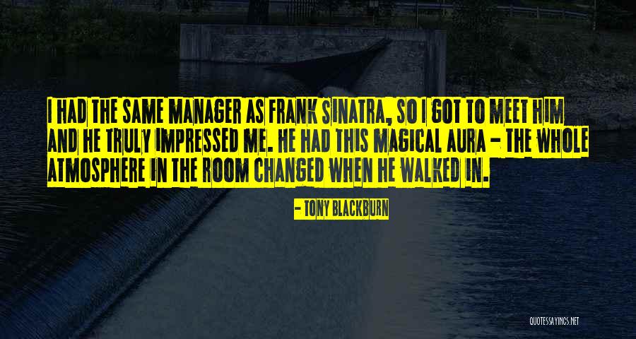Fulgere Quotes By Tony Blackburn Fulgere Quotes By Tony Blackburn