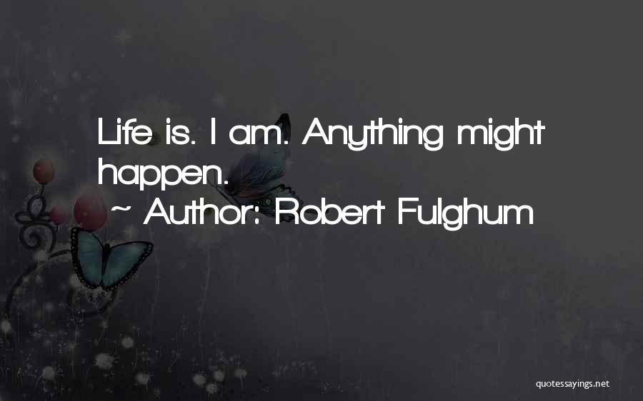 Fulghum Robert Quotes By Robert Fulghum