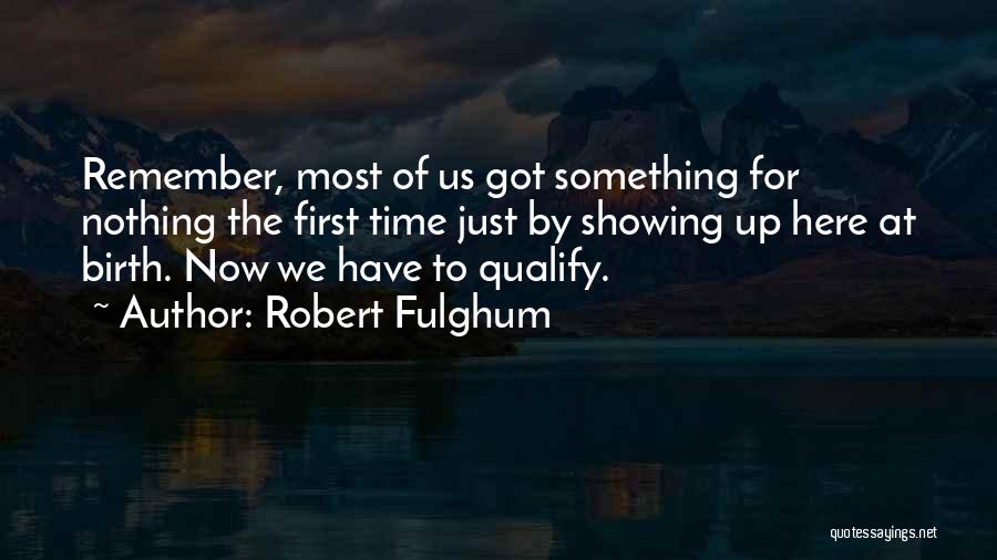 Fulghum Robert Quotes By Robert Fulghum