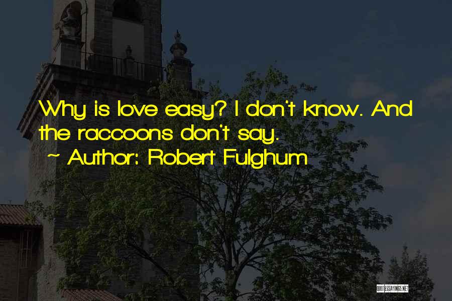 Fulghum Robert Quotes By Robert Fulghum