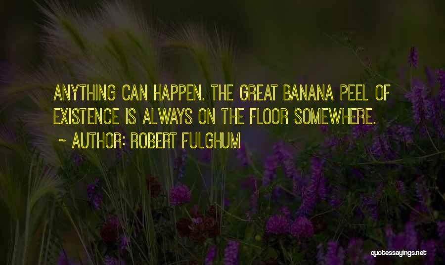 Fulghum Robert Quotes By Robert Fulghum