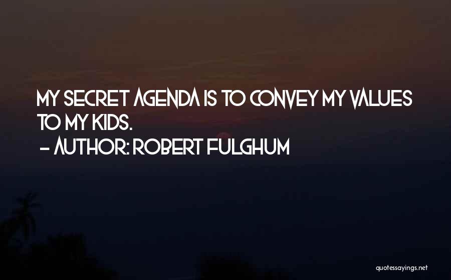 Fulghum Robert Quotes By Robert Fulghum