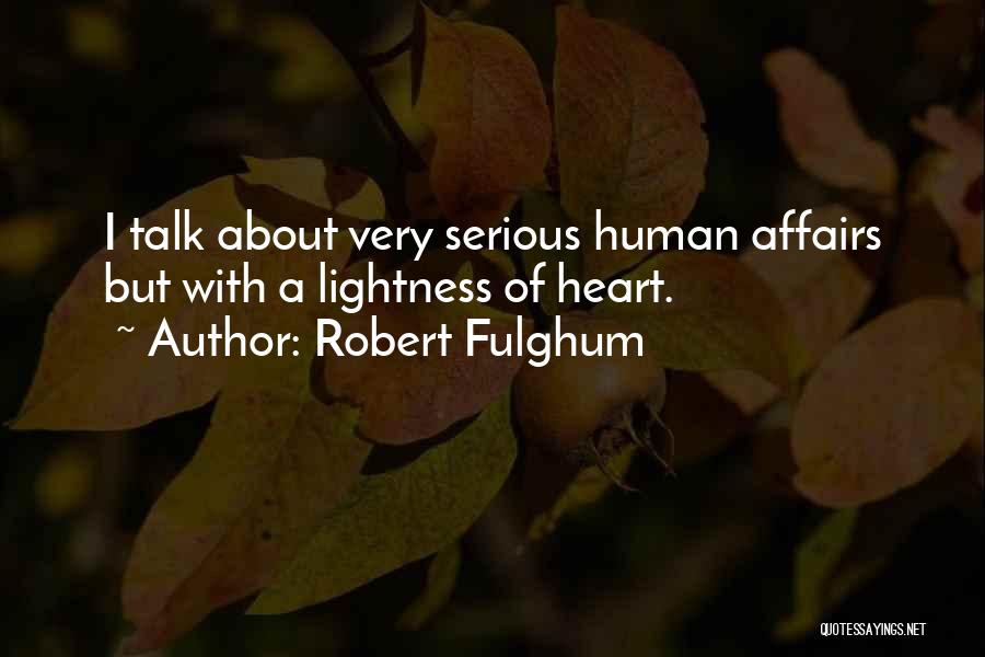 Fulghum Robert Quotes By Robert Fulghum