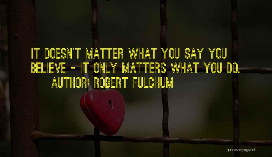 Fulghum Robert Quotes By Robert Fulghum