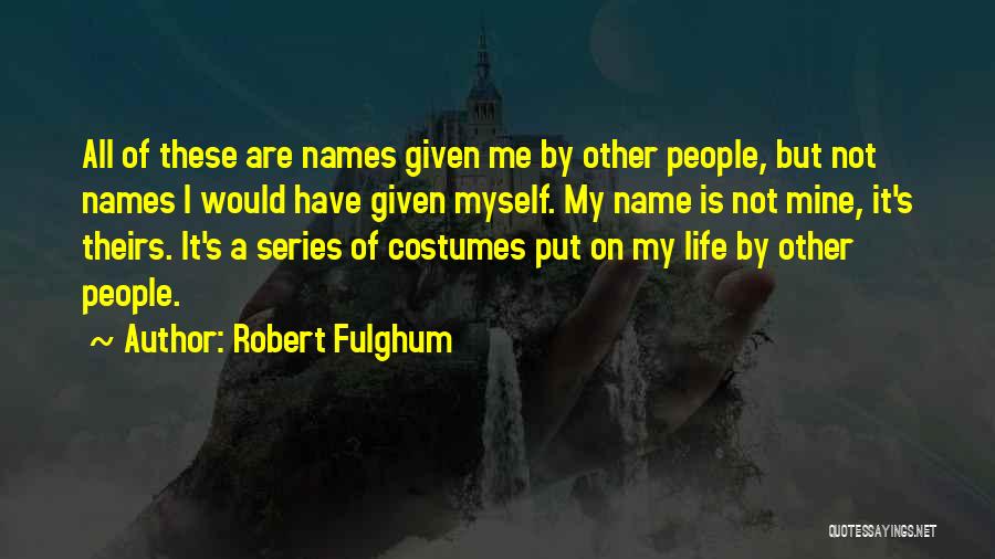 Fulghum Robert Quotes By Robert Fulghum