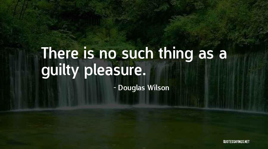 Fulgido Quotes By Douglas Wilson Fulgido Quotes By Douglas Wilson
