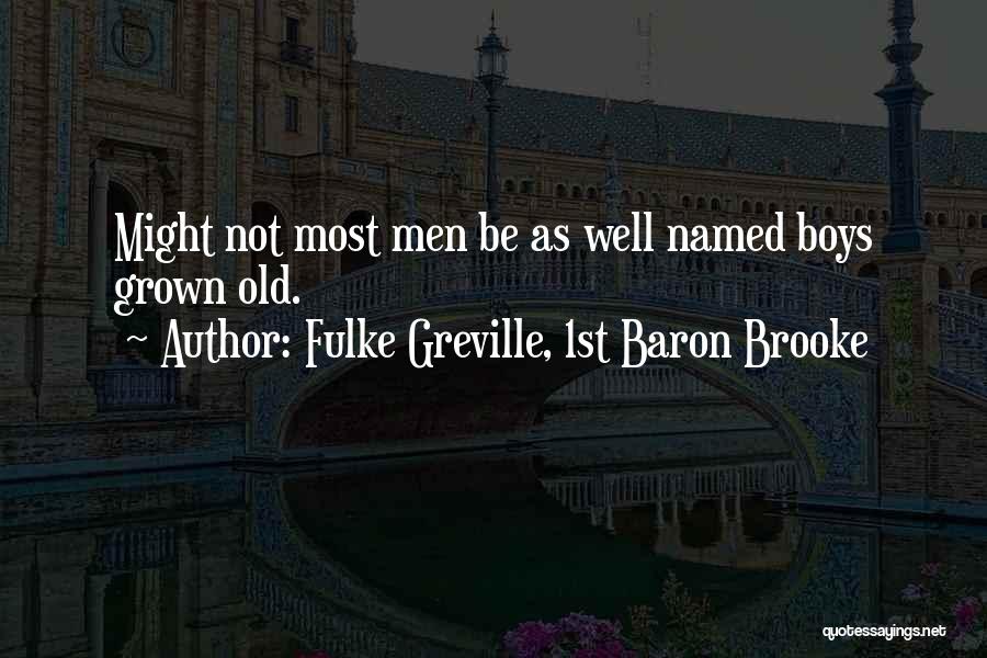 Fulke Greville, 1st Baron Brooke Quotes 1348837