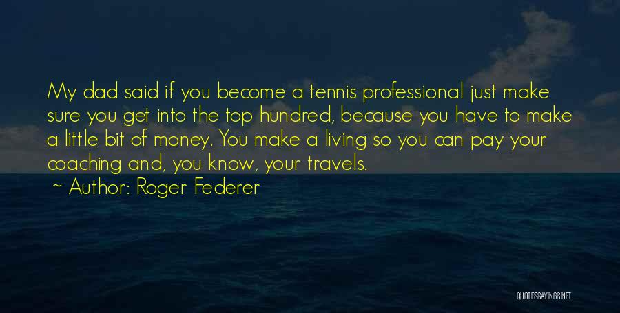 Fulkerson Quotes By Roger Federer