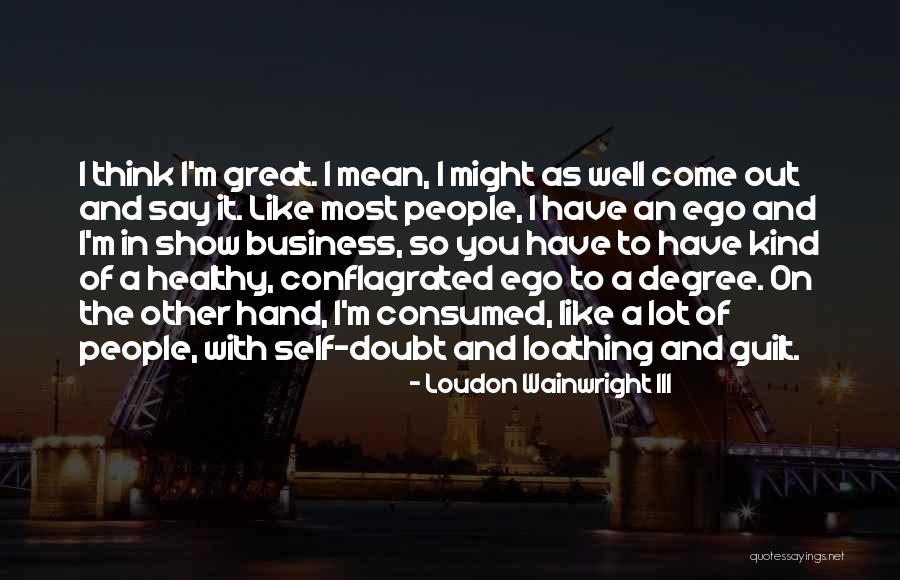 Full Adder Quotes By Loudon Wainwright III Full Adder Quotes By Loudon Wainwright III