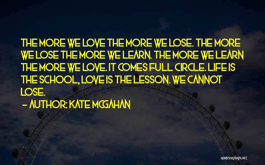 Full Circle Love Quotes By Kate McGahan