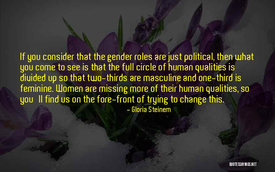 Full Circle Quotes By Gloria Steinem