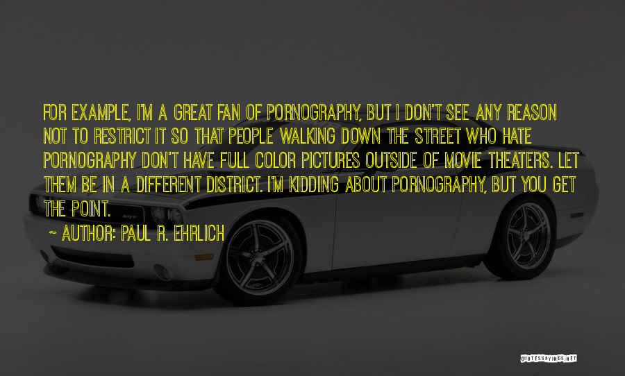 Full Color Quotes By Paul R. Ehrlich