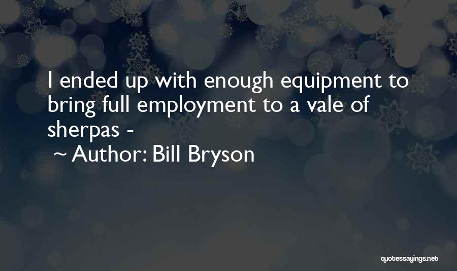 Full Employment Quotes By Bill Bryson