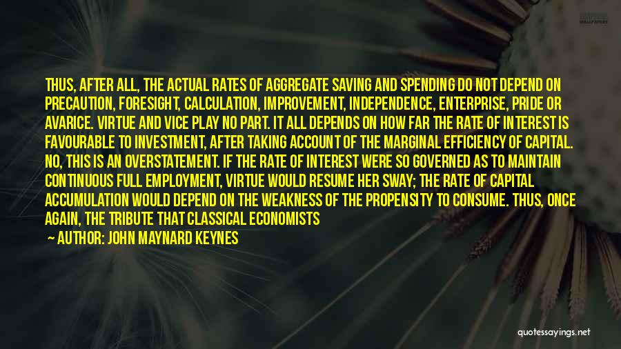 Full Employment Quotes By John Maynard Keynes