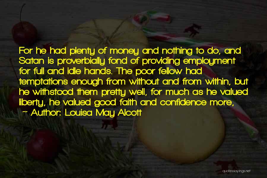 Full Employment Quotes By Louisa May Alcott