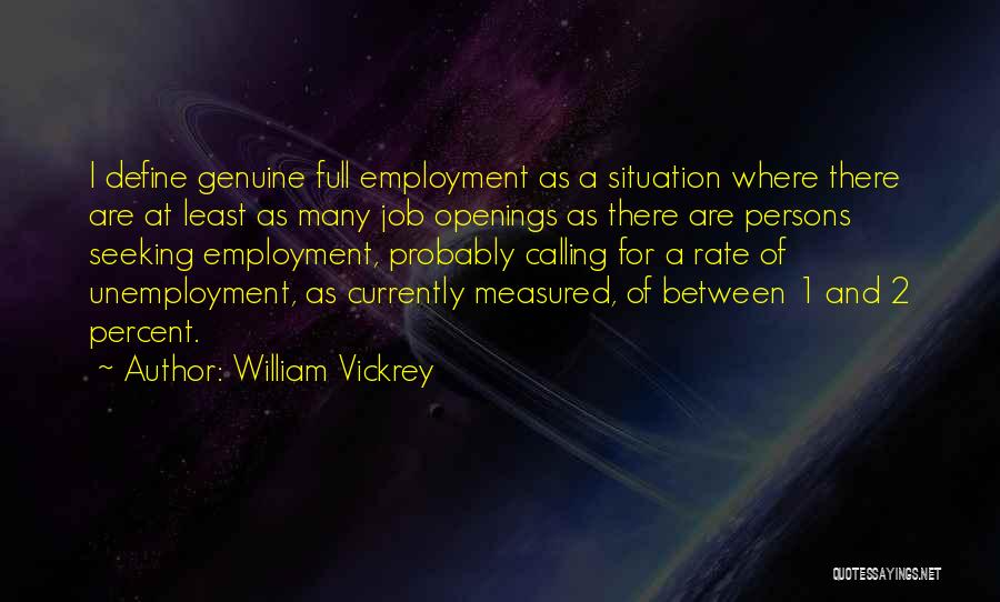 Full Employment Quotes By William Vickrey