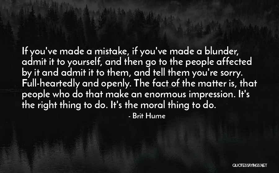 Full Heartedly Quotes By Brit Hume Full Heartedly Quotes By Brit Hume