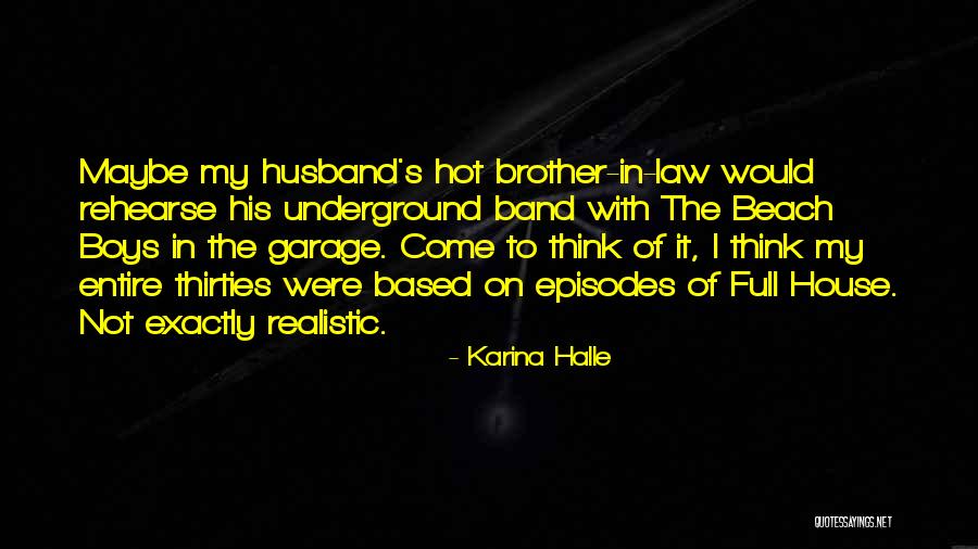 Full House Episodes Quotes By Karina Halle Full House Episodes Quotes By Karina Halle