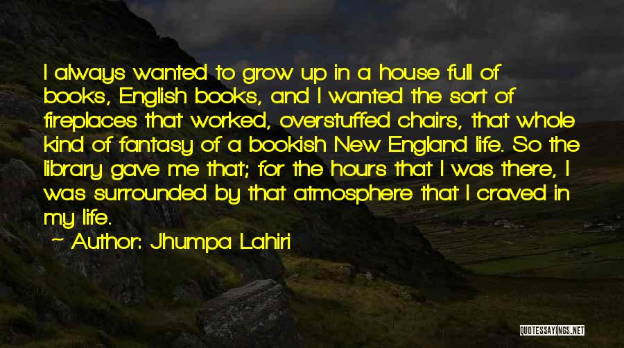 Full House Quotes By Jhumpa Lahiri