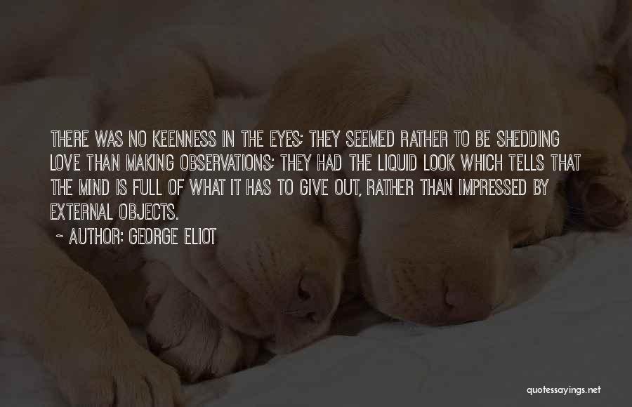 Full In Love Quotes By George Eliot