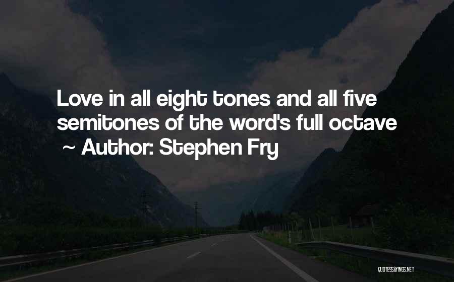 Full In Love Quotes By Stephen Fry