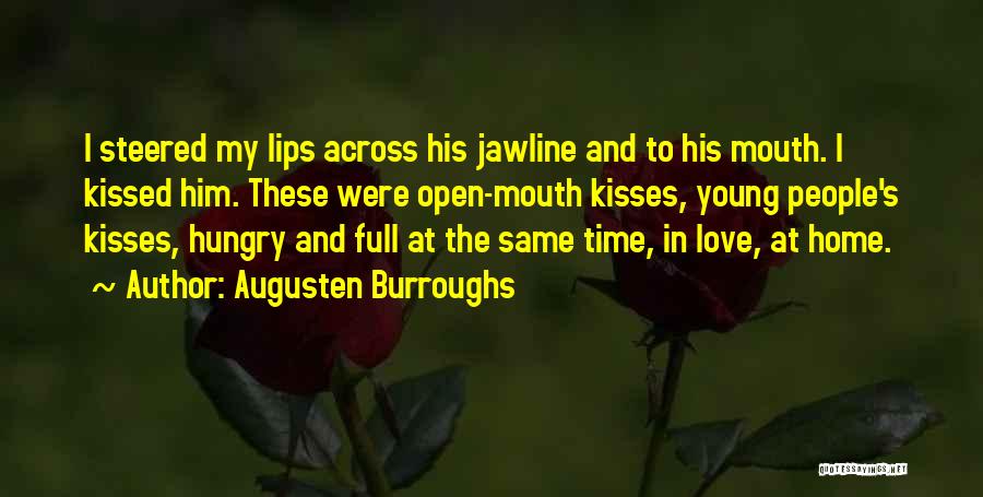 Full Lips Quotes By Augusten Burroughs