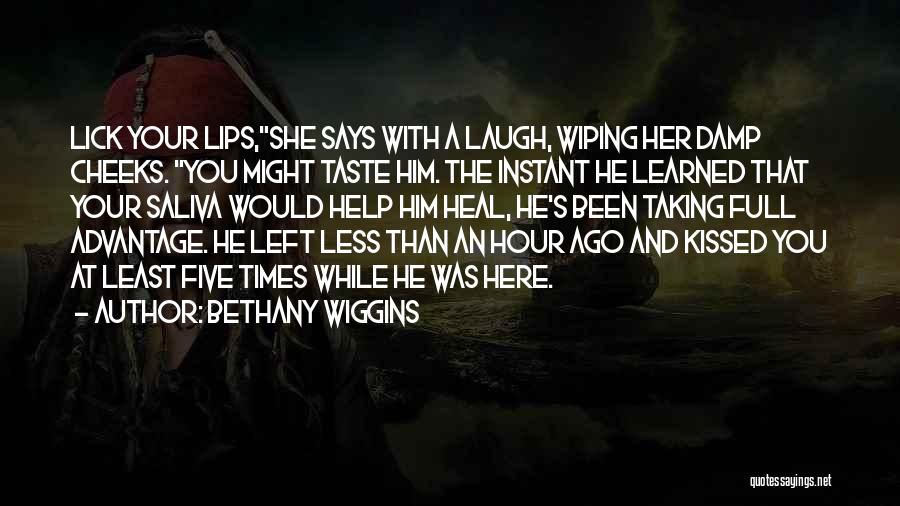 Full Lips Quotes By Bethany Wiggins