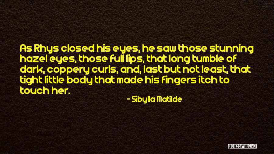 Full Lips Quotes By Sibylla Matilde Full Lips Quotes By Sibylla Matilde