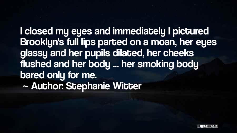 Full Lips Quotes By Stephanie Witter