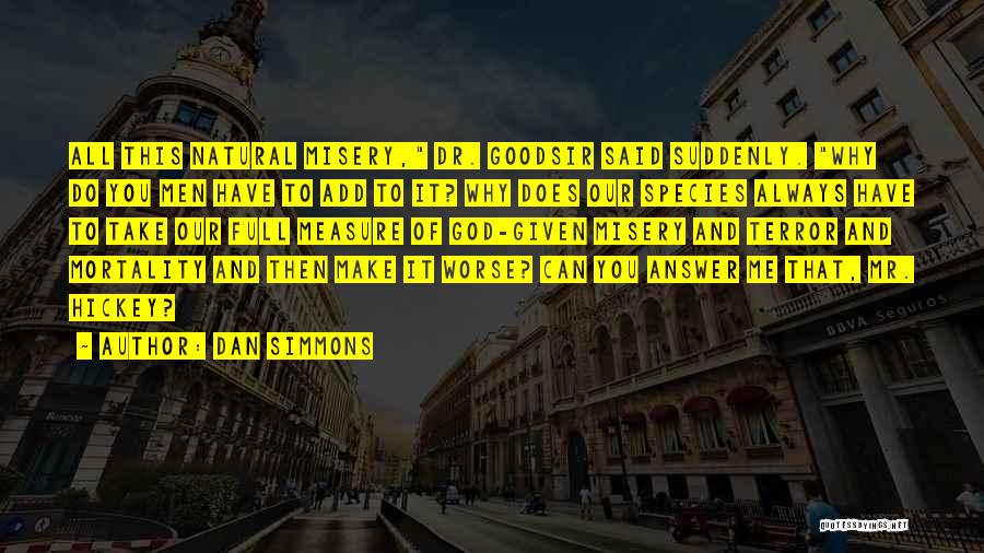 Full Measure Quotes By Dan Simmons