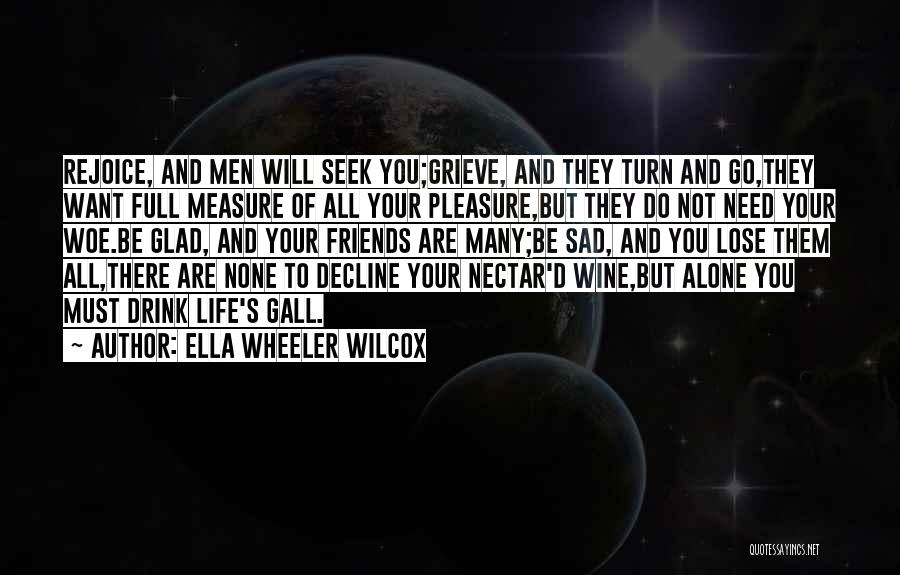 Full Measure Quotes By Ella Wheeler Wilcox