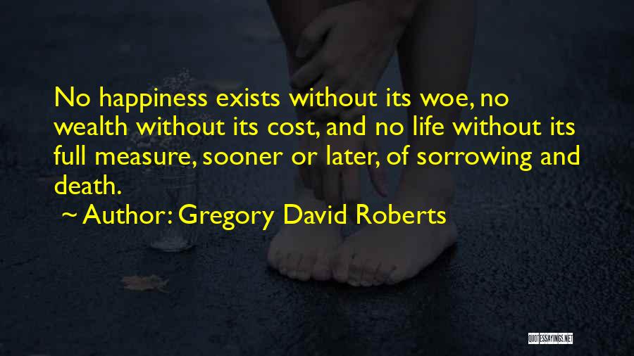Full Measure Quotes By Gregory David Roberts