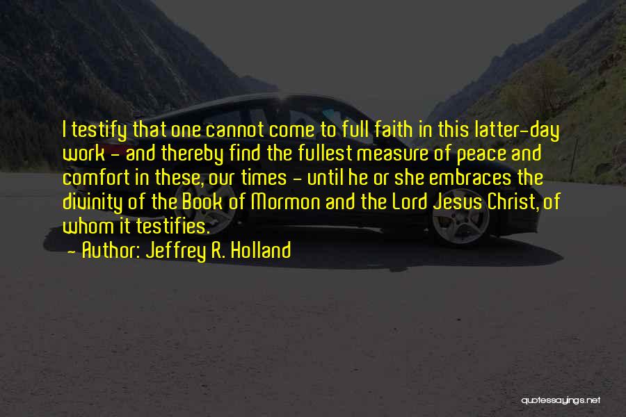 Full Measure Quotes By Jeffrey R. Holland