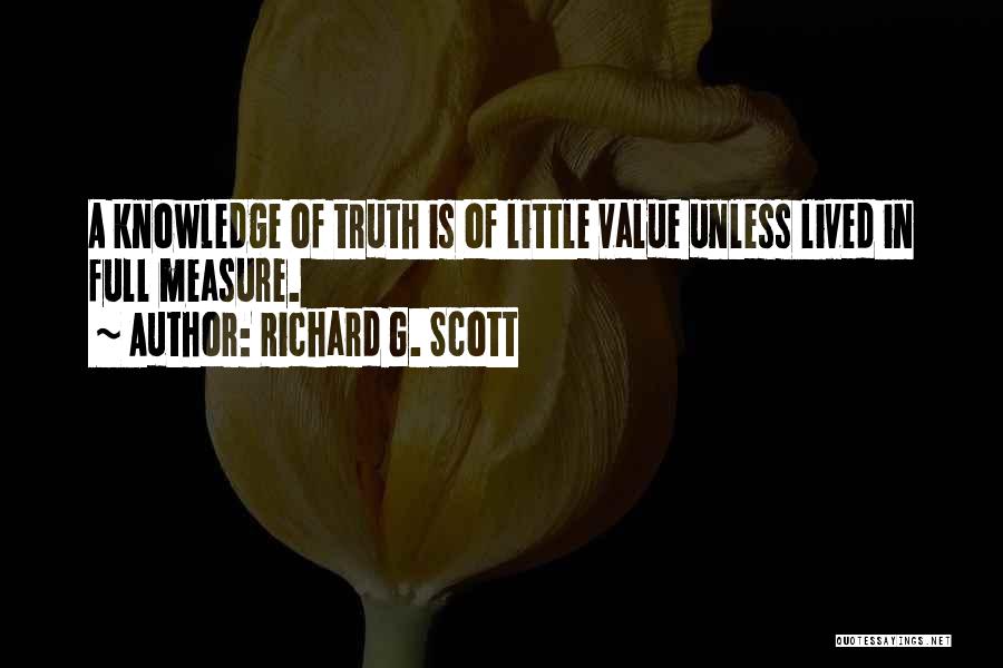 Full Measure Quotes By Richard G. Scott