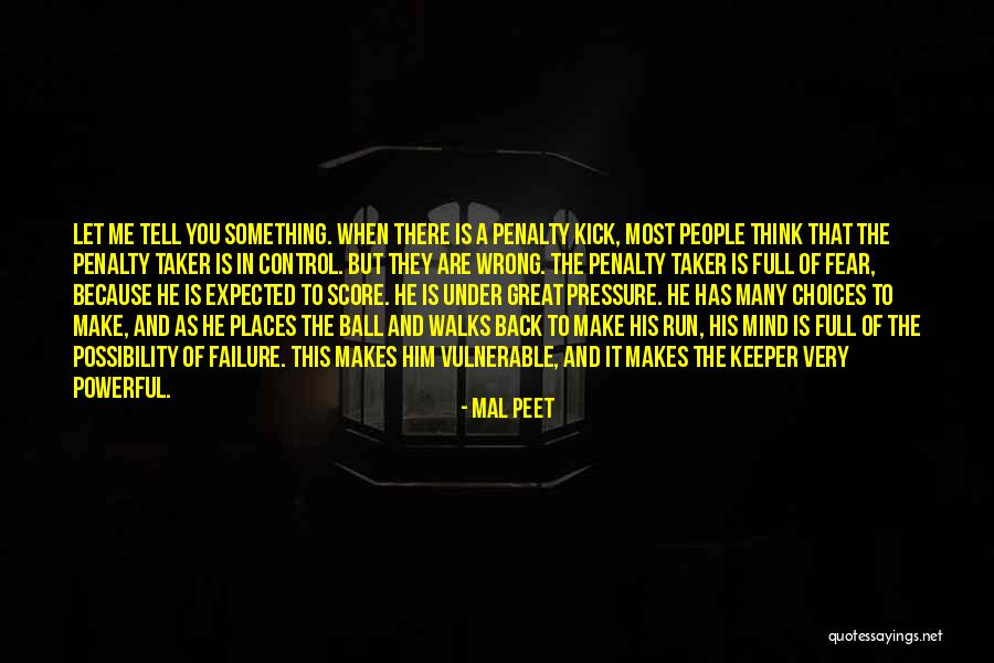Full Mind Quotes By Mal Peet Full Mind Quotes By Mal Peet