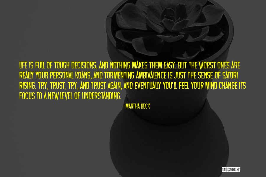Full Mind Quotes By Martha Beck Full Mind Quotes By Martha Beck
