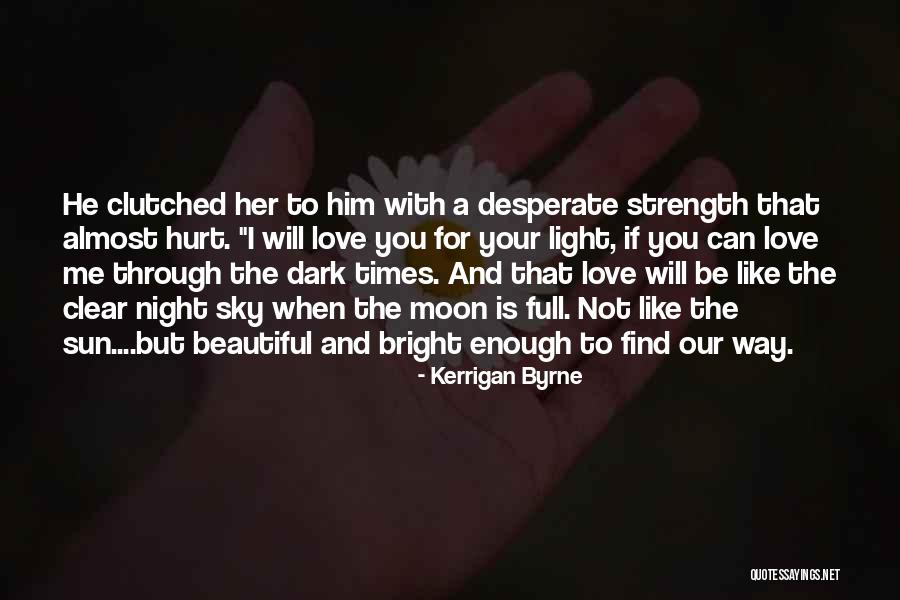 Full Moon And Love Quotes By Kerrigan Byrne