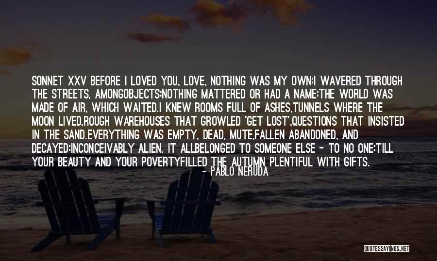 Full Moon And Love Quotes By Pablo Neruda Full Moon And Love Quotes By Pablo Neruda